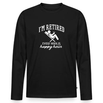 I'm Retired - Retiree, Retiree, Annuity, Closing - Men's Premium Organic Long Sleeve Shirt - black - Front - Nico (187cm)