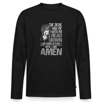 The Devil Saw Me With My Head Down Until I Said On - Men's Premium Organic Long Sleeve Shirt - black - Front - Nico (187cm)