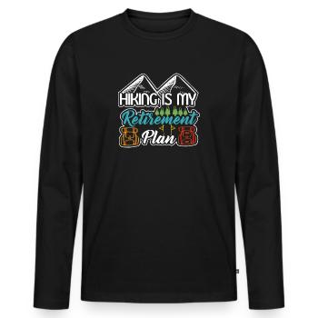 Hiking is my Retirement Plan this year - Men's Premium Organic Long Sleeve Shirt - black - Front - Nico (187cm)