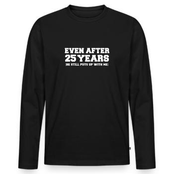Même après 25 ans, il me supporte encore 25e - T-shirt manches longues Premium bio Homme - noir - Devant - Nico (187cm)