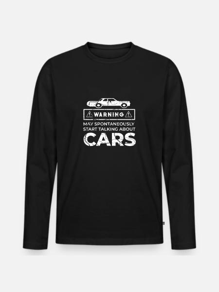 Warning Auto Fool Talking About Cars Gift - Men's Premium Organic Long Sleeve Shirt - black