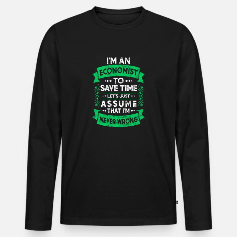 Ökonom Ökonomie Spruch Geschenkidee - Männer Premium Bio Langarmshirt - Schwarz