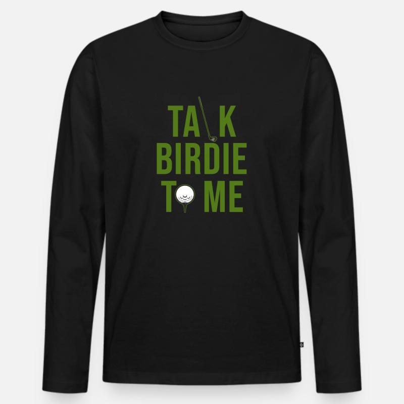 Golf Spruch "Talk birdie time" - Männer Premium Bio Langarmshirt - Schwarz