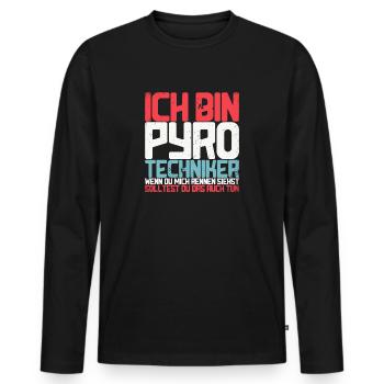 Ich bin Pyrotechniker wenn du mich rennen siehst. - Männer Premium Bio Langarmshirt - Schwarz - Vorne - Nico (187cm)