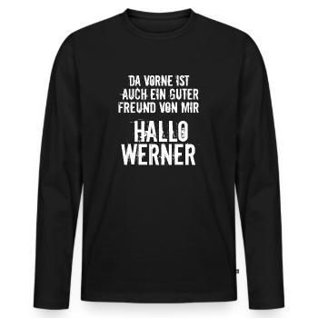 Hallo Werner Kiez Ohrfeige Spruch Geschenk Hamburg - Männer Premium Bio Langarmshirt - Schwarz - Vorne - Nico (187cm)