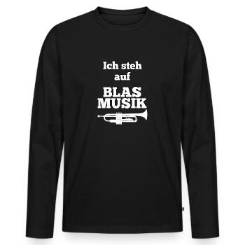 Blasmusik - Wer steht nicht auf Blasmusik Kostüm - Männer Premium Bio Langarmshirt - Schwarz - Vorne - Nico (187cm)