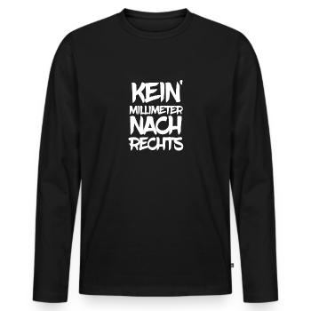 kein Millimeter nach Rechts - Männer Premium Bio Langarmshirt - Schwarz - Vorne - Nico (187cm)
