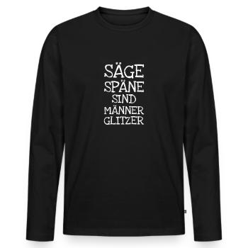 Säge Späne Sind Männer Glitzer - Männer Premium Bio Langarmshirt - Schwarz - Vorne - Nico (187cm)