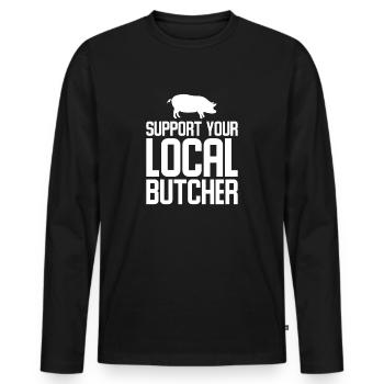 Powerful Butcher Quote Quote Support Local Butche - Men's Premium Organic Long Sleeve Shirt - black - Front - Nico (187cm)