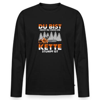 nicht du wenn die Kette Stumpf ist Geschenk - Männer Premium Bio Langarmshirt - Schwarz - Vorne - Nico (187cm)