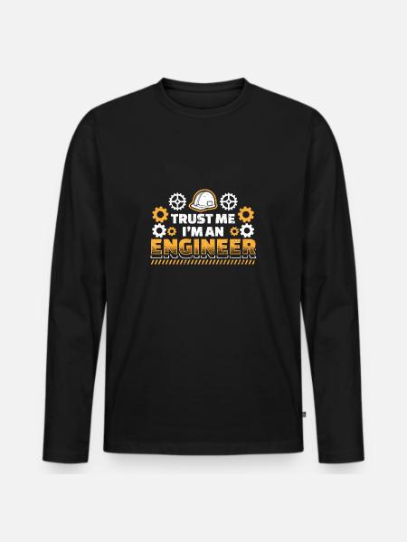Trust me im an engineer - Men's Premium Organic Long Sleeve Shirt - black