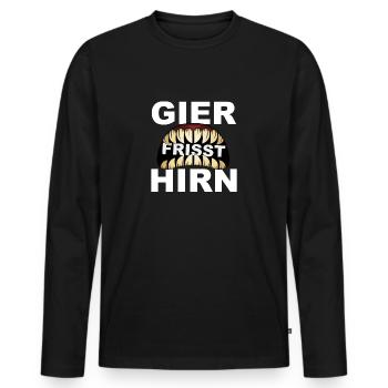 Gier frisst Hirn - Männer Premium Bio Langarmshirt - Schwarz - Vorne - Nico (187cm)