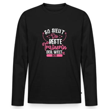 So Sieht Die Beste Trainerin Der Welt Aus - Männer Premium Bio Langarmshirt - Schwarz - Vorne - Nico (187cm)