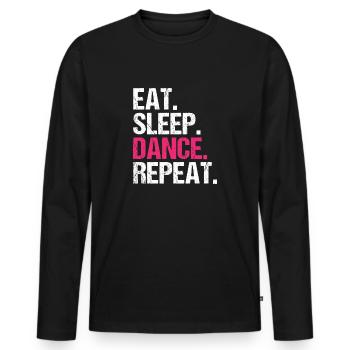 Eat Sleep Dance Repeat Geschenkidee - Männer Premium Bio Langarmshirt - Schwarz - Vorne - Nico (187cm)