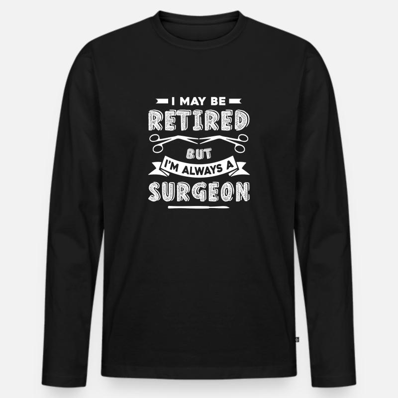 Chirurg Immer ein Chirurg - Männer Premium Bio Langarmshirt - Schwarz