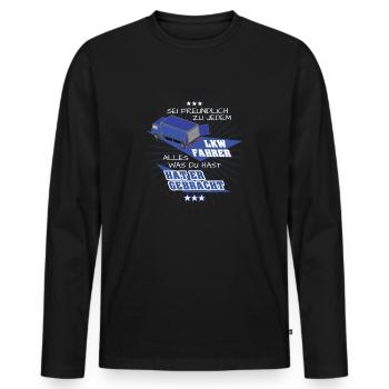 Sei freundlich zu jedem LKW Fahrer - Männer Premium Bio Langarmshirt - Schwarz - Vorne - Nico (187cm)