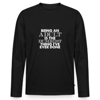 Being an adult - Men's Premium Organic Long Sleeve Shirt - black - Front - Nico (187cm)