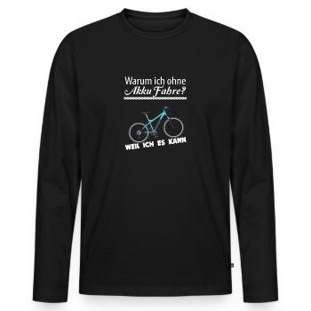 warum ich ohne akku fahre Weil ichs kann - Männer Premium Bio Langarmshirt - Schwarz - Vorne - Nico (187cm)