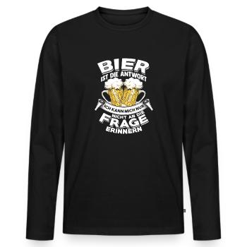 Bier ist die Antwort Hopfen Bierliebhaber Lustiges - Männer Premium Bio Langarmshirt - Schwarz - Vorne - Nico (187cm)