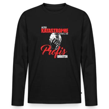 Alter Katastrophe einmal mit Profis Baustelle - Männer Premium Bio Langarmshirt - Schwarz - Vorne - Nico (187cm)