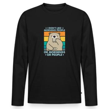 I Hate Morning People And Mornings And People - Men's Premium Organic Long Sleeve Shirt - black - Front - Nico (187cm)
