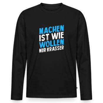 Machen ist wie wollen nur krasser - Männer Premium Bio Langarmshirt - Schwarz - Vorne - Nico (187cm)