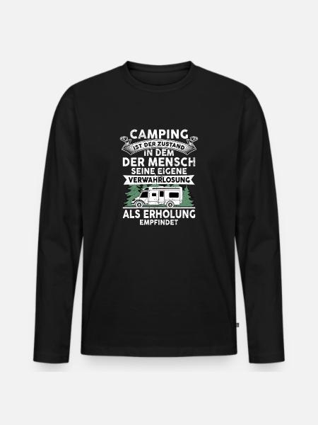 Camping Ist Der Zustand In Dem Der Mensch Camping - Männer Premium Bio Langarmshirt - Schwarz