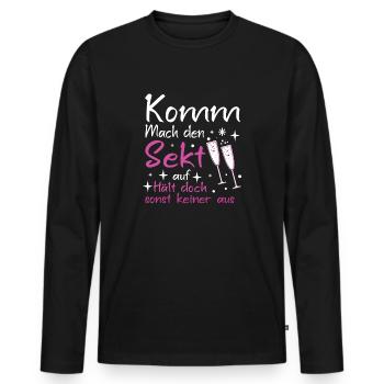 Komm Mach Den Sekt Auf Hält Doch Sonst Keiner Aus - Männer Premium Bio Langarmshirt - Schwarz - Vorne - Nico (187cm)
