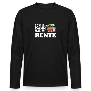 Rentner Geschenk-Idee Spruch Urlaub Ruhestand - Männer Premium Bio Langarmshirt - Schwarz - Vorne - Nico (187cm)