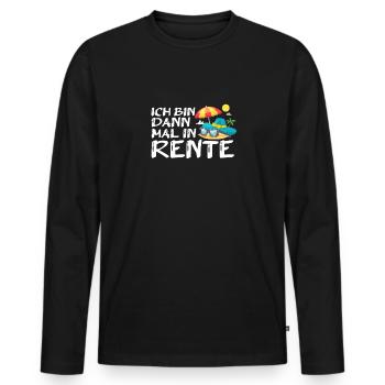 Ich bin dann mal in Rente - Männer Premium Bio Langarmshirt - Schwarz - Vorne - Nico (187cm)