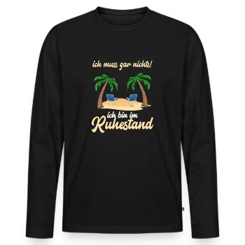 ich muss gar nichts! Ruhestand - Rente 2021 - Männer Premium Bio Langarmshirt - Schwarz - Vorne - Nico (187cm)