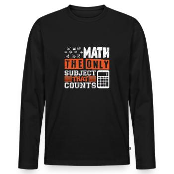 Math the only subject that counts Lehrerspruch - Männer Premium Bio Langarmshirt - Schwarz - Vorne - Nico (187cm)