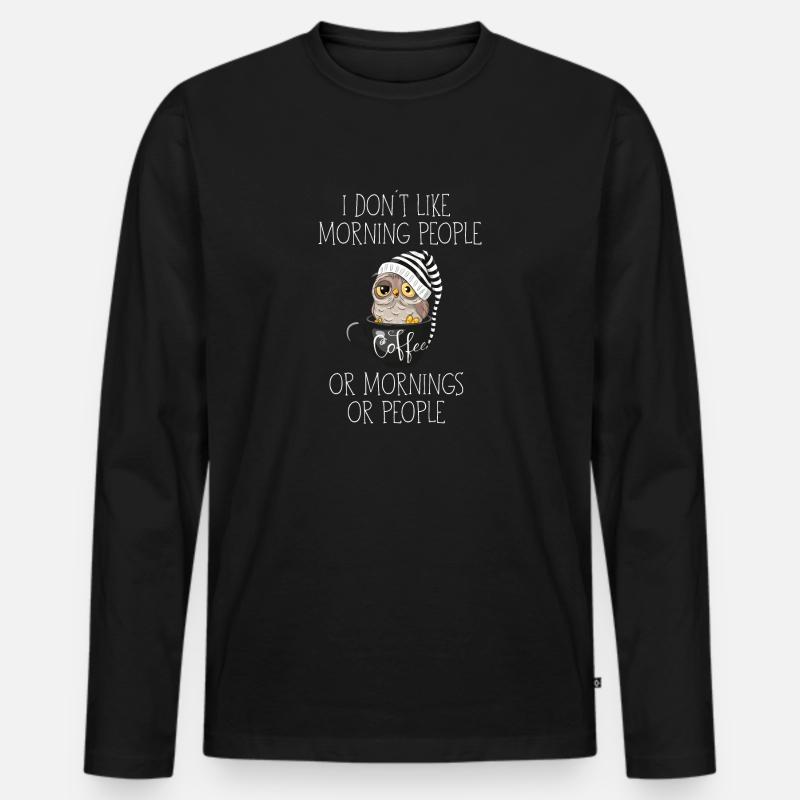 i don´t like morning people Kaffee Eule - Männer Premium Bio Langarmshirt - Schwarz