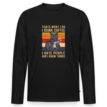 Thats What I Do I Drink Coffee - T-shirt manches longues Premium bio Homme - noir - Devant - Nico (187cm)
