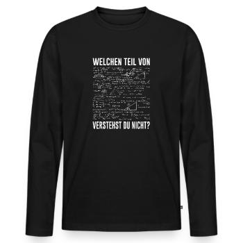 Mathe Welchen Teil von verstehst du nicht - Männer Premium Bio Langarmshirt - Schwarz - Vorne - Nico (187cm)