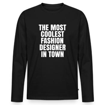 The most coolest fashion designer in town - Men's Premium Organic Long Sleeve Shirt - black - Front - Nico (187cm)