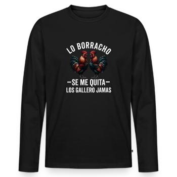 Gallero Pelea De Gallos Hombre Papá Padre Tío - Men's Premium Organic Long Sleeve Shirt - black - Front - Nico (187cm)