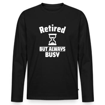 Rentner, aber immer beschäftigt - Männer Premium Bio Langarmshirt - Schwarz - Vorne - Nico (187cm)