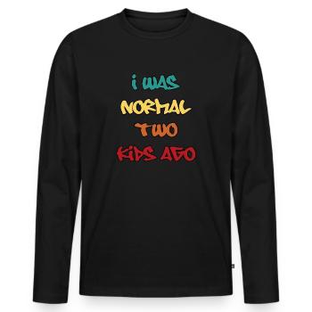 I was normal two kids ago - Männer Premium Bio Langarmshirt - Schwarz - Vorne - Nico (187cm)