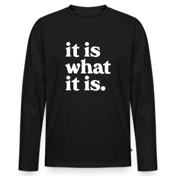 es ist, was ist - Männer Premium Bio Langarmshirt - Schwarz - Vorne - Nico (187cm)