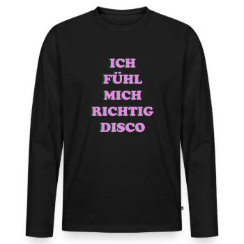Ich fühl mich richtig disco - Männer Premium Bio Langarmshirt - Schwarz - Vorne - Nico (187cm)