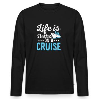 Life Is Better On A Cruise Cruiser Vacation Crusin - Men's Premium Organic Long Sleeve Shirt - black - Front - Nico (187cm)
