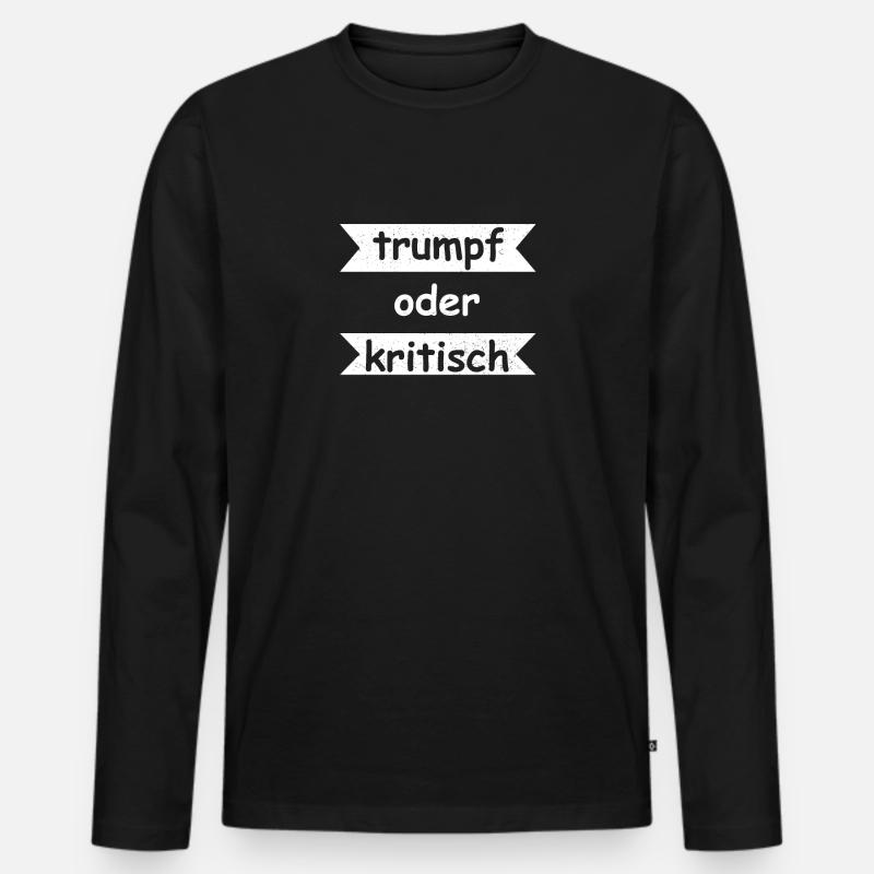 Trumpf oder Kritisch - Männer Premium Bio Langarmshirt - Schwarz