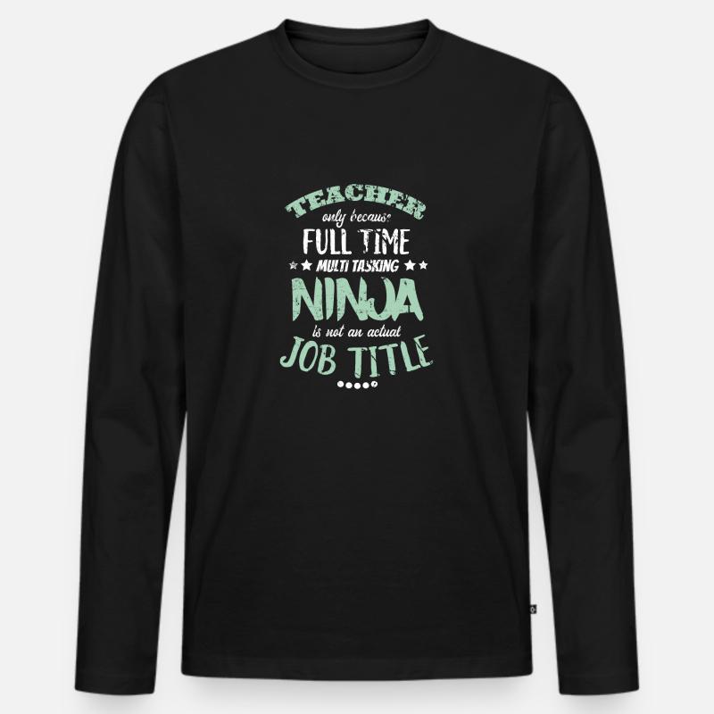 Lehrer witziger Spruch Schule Geschenk - Männer Premium Bio Langarmshirt - Schwarz