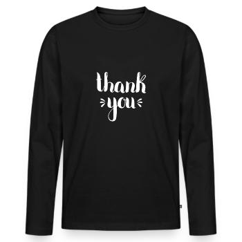 THANK YOU - Men's Premium Organic Long Sleeve Shirt - black - Front - Nico (187cm)