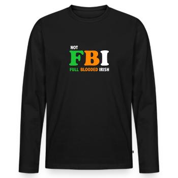 NOT FBI St Patrick's Day Funny Irish Green - Men's Premium Organic Long Sleeve Shirt - black - Front - Nico (187cm)