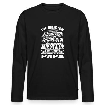 Die meisten Menschen rufen mich beim Namen Papa - Männer Premium Bio Langarmshirt - Schwarz - Vorne - Nico (187cm)