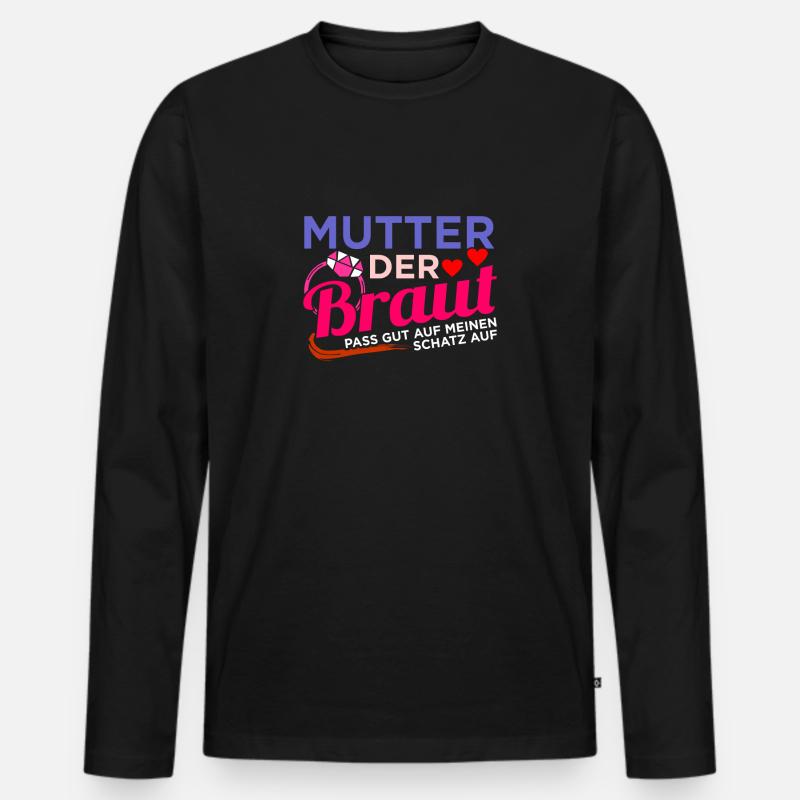 Brautmutter Hochzeit Heirat - Männer Premium Bio Langarmshirt - Schwarz