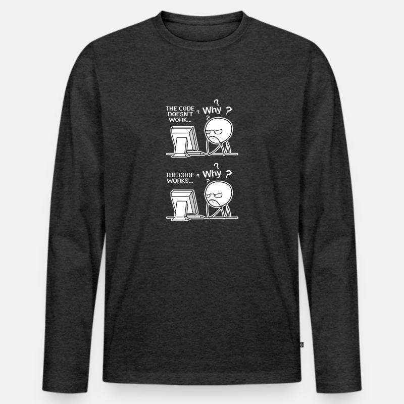 The Code Doesnt Work Coding Coder Gift Men's Premium Organic Long Sleeve Shirt