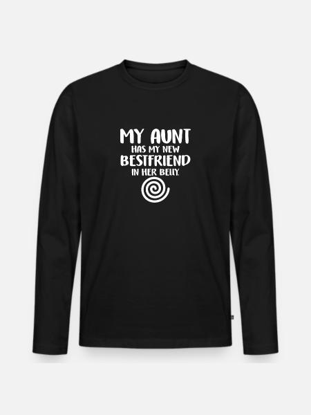 My Aunt Has My New Best Friend In Her Belly - Ekologisk långärmad premium-T-shirt herr - svart